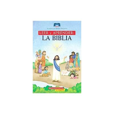 Lee Y Aprende La Biblia/ Read and Learn Bible by  Scholastic Inc (Hardcover - Scholastic)
