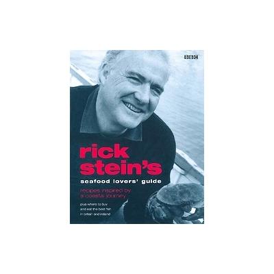 Rick Stein's Seafood Lovers Guide by Rick Stein (Paperback - Bbc Pubns)