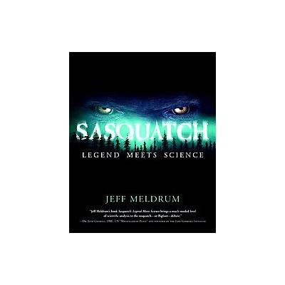 Sasquatch by Jeff Meldrum (Paperback - Reprint)