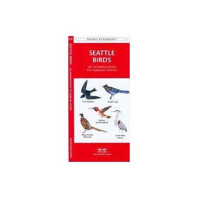 Seattle Birds by James Kavanaugh (Paperback - Waterford Pr)