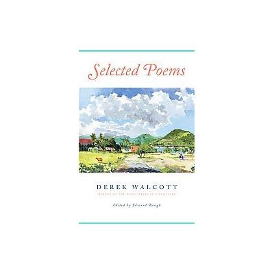 Selected Poems by Derek Walcott (Hardcover - Farrar, Straus & Giroux)