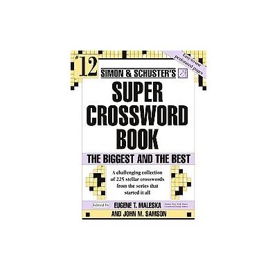 Simon And Schuster Super Crossword Puzzle Book #12 by John M. Samson (Paperback - Touchstone Books)