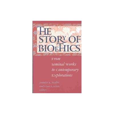 The Story of Bioethics by Eran P. Klein (Paperback - Georgetown Univ Pr)
