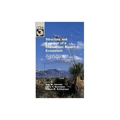 Structure And Function of a Chihuahan Desert Ecosystem by L.F. Huenneke (Hardcover - Oxford Univ Pr)