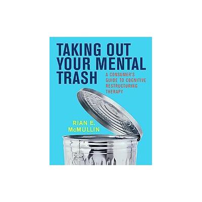 Taking Out Your Mental Trash by Rian McMullin (Paperback - W W Norton & Co Inc)