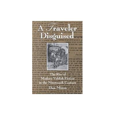 A Traveler Disguised by Dan Miron (Paperback - Reprint)
