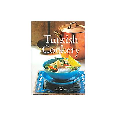 Turkish Cookery by Sally Mustoe (Hardcover - Al Saqi)