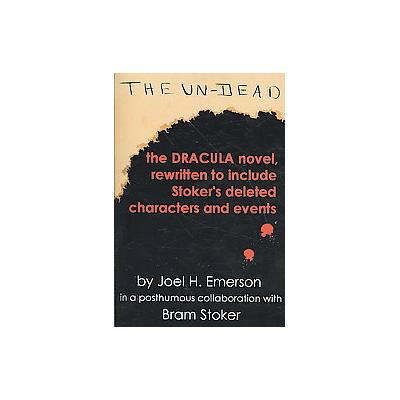 The Un-Dead by Joel H. Emerson (Paperback - Xlibris Corp)