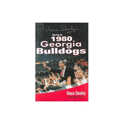 Vince Dooley's Tales from the 1980 Georgia Bulldogs by Blake Giles (Hardcover - Sports Pub)