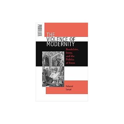 The Violence of Modernity by Debarati Sanyal (Hardcover - Johns Hopkins Univ Pr)