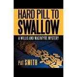 Hard Pill to Swallow: A Willis and Macintyre Mystery (Paperback)