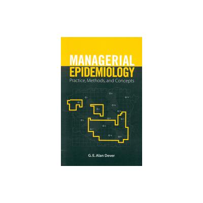 Managerial Epidemiology by G.E. Alan Dever (Hardcover - Jones & Bartlett Learning)