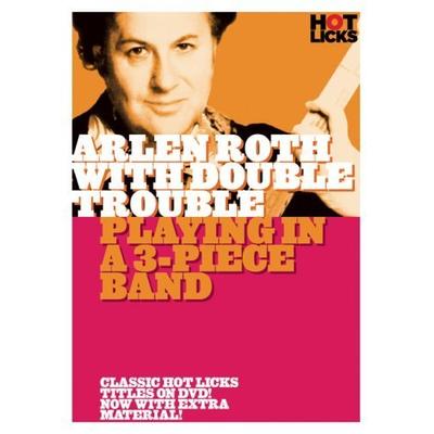 Arlen Roth w/Double Trouble - Playing in a Three-Piece Band [DVD]