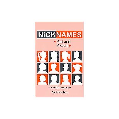 Nicknames by Christine Rose (Paperback - Expanded)