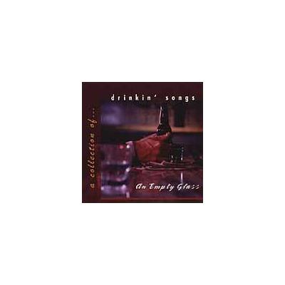 An Empty Glass: A Collection of Drinkin' Songs by Various Artists (CD - 05/15/2001)