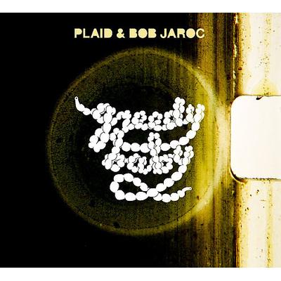 Greedy Baby by Plaid (CD - 02/04/2008)