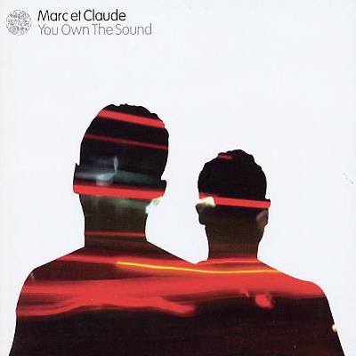 You Own the Sound by Marc et Claude (Trance) (CD - 04/21/2003)