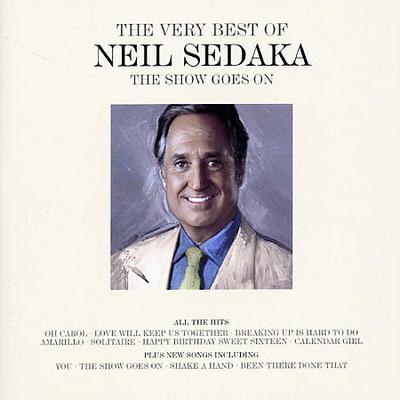 The Show Goes On: The Very Best of Neil Sedaka by Neil Sedaka (CD - 03/20/2006)