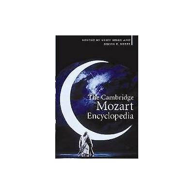 The Cambridge Mozart Encyclopedia by Cliff Eisen (Paperback - Cambridge Univ Pr)