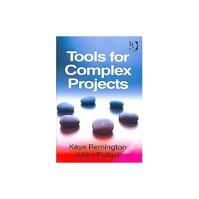 Tools for Complex Projects by Julien Pollack (Hardcover - Ashgate Pub Co)