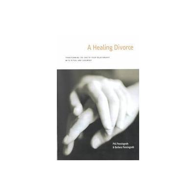 A Healing Divorce by Phil Penningroth (Paperback - AuthorHouse)