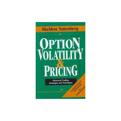 Option Volatility & Pricing by Sheldon Natenberg (Hardcover - Updated; Subsequent)