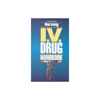 Nursing I.V. Drug Handbook (Paperback - Springhouse Pub Co)