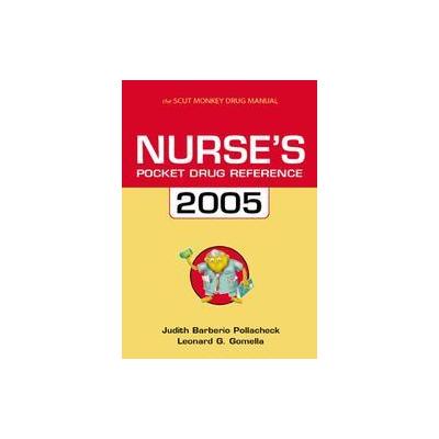 Nurse's Pocket Drug Guide 2005 by Leonard G. Gomella (Paperback - McGraw-Hill)