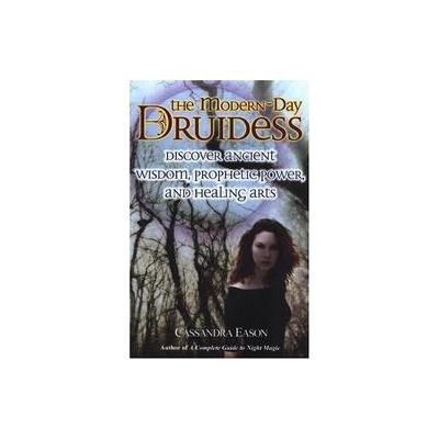 The Modern-Day Druidess by Cassandra Eason (Paperback - Citadel Pr)