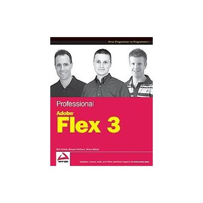 Professional Adobe Flex 3 by Peter Ent (Paperback - Wrox Pr Inc)