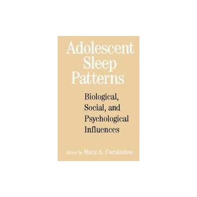 Adolescent Sleep Patterns by Mary A. Carskadon (Hardcover - Cambridge Univ Pr)