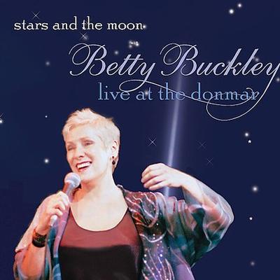 Stars and the Moon: Betty Buckley Live at the Donmar by Betty Buckley (CD - 10/15/2001)