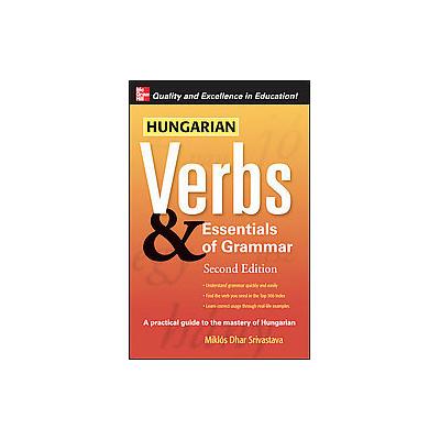 Hungarian Verbs & Essentials of Grammar by Miklos Torkenczy (Paperback - Bilingual)