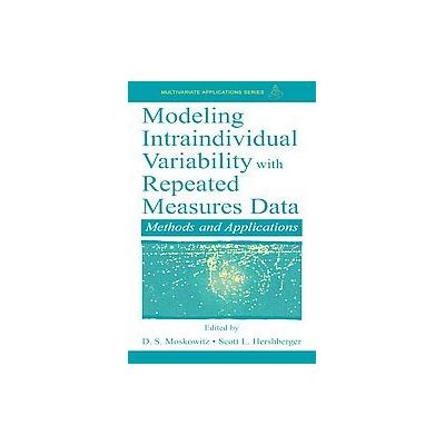 Modeling Intraindividual Variability With Repeated Mearsures Data by Debbie S. Moskowitz (Hardcover
