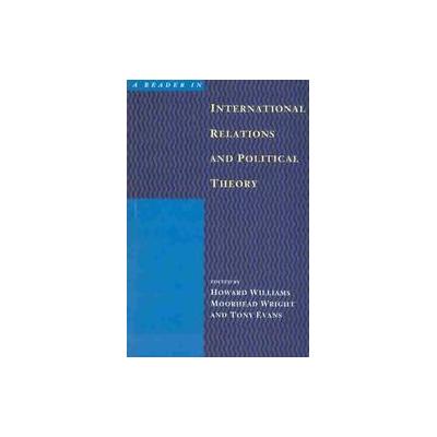A Reader in International Relations and Political Theory by Tony Evans (Paperback - Univ of British