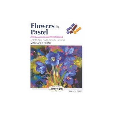 Flowers in Pastel by Margaret Evans (Paperback - Search Pr Ltd)