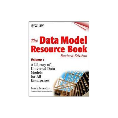The Data Model Resource Book by Len Silverston (Mixed media product - John Wiley & Sons Inc.)