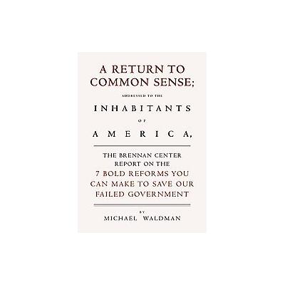 A Return to Common Sense by Michael Waldman (Hardcover - Sourcebooks, Inc.)
