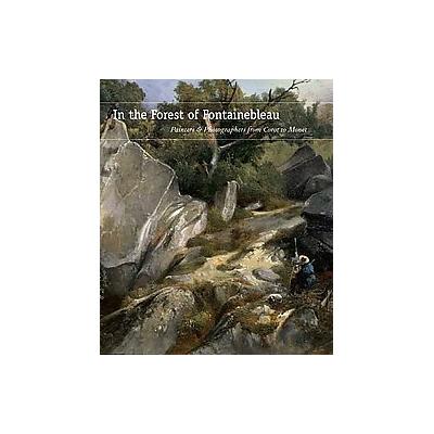 In the Forest of Fontainebleau by Simon Kelly (Hardcover - Yale Univ Pr)