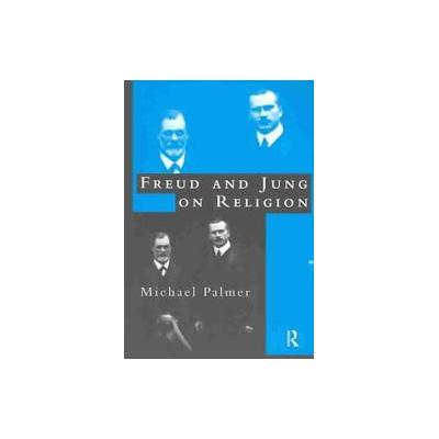 Freud and Jung on Religion by Michael F. Palmer (Paperback - Routledge)