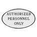 Montague Metal Products Inc. Authorized Personnel Only Statement Garden Plaque Metal | 10 H x 18 W x 0.25 D in | Wayfair SP-30L-W-WB