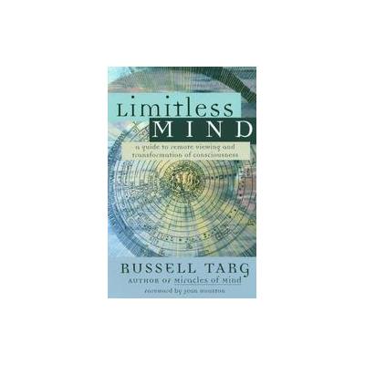 Limitless Mind by Russell Targ (Paperback - New World Library)