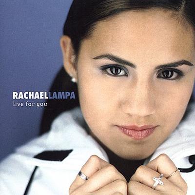 Live for You by Rachael Lampa (CD - 08/01/2000)