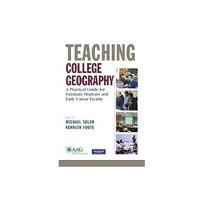 Teaching College Geography by Kenneth Foote (Paperback - Pearson College Div)