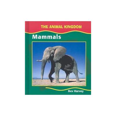 Mammals by Bev Harvey (Hardcover - Chelsea Clubhouse)