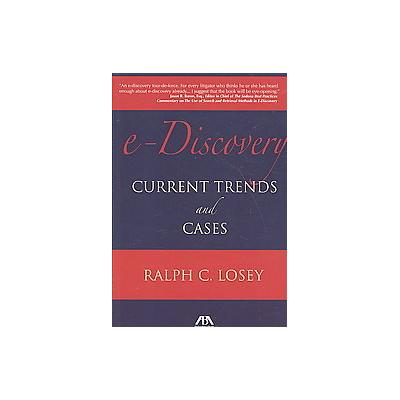 e-Discovery by Ralph C. Losey (Paperback - Amer Bar Assn)