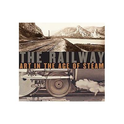 The Railway by Ian Kennedy (Hardcover - Yale Univ Pr)