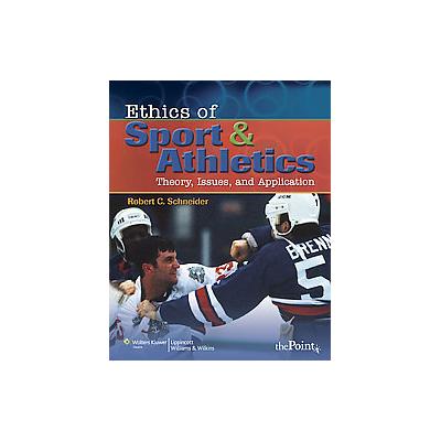 Ethics of Sport and Athletics by Robert C. Schneider (Paperback - Lippincott Williams & Wilkins)
