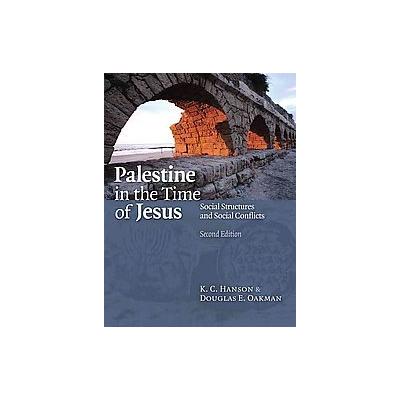 Palestine in the Time of Jesus by K. C. Hanson (Paperback - Fortress Pr)