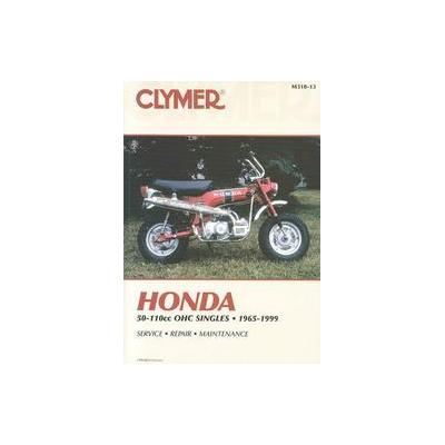 Clymer Honda 50-110Cc Ohc Singles, 1965-1999 by  Clymer Publications (Paperback - Clymer Pubns)